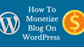 How To Monetize Blog On WordPress in 2024